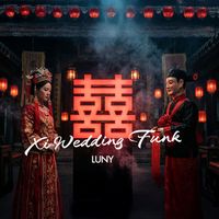 Luny - Xi Wedding Funk (囍)