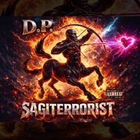 D.P. - Sagiterrorist (Explicit)