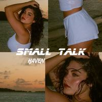 HAVEN - SMALL TALK