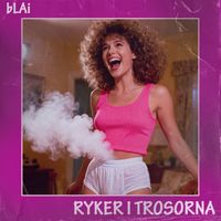 bLAi - Ryker i trosorna (Explicit)