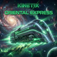 Kinetix - Oriental Express