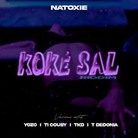 Natoxie - Koké Sal Riddim (Explicit)