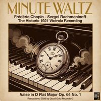 Sergei Rachmaninoff - Valse in D Flat Major Op. 64 No. 1 - "Minute Waltz" (Remastered 2026 in Super Stereo)