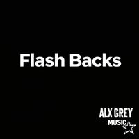 Alx Grey - Flash Backs