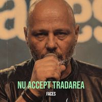 Faces - Nu Accept Tradarea