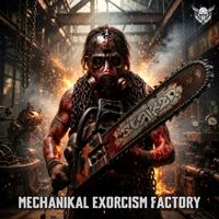 Striker - Mechanikal Exorcism Factory (Explicit)