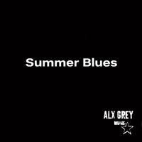 Alx Grey - Summer Blues