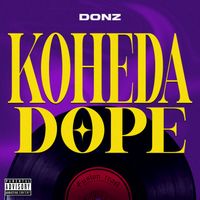 DONZ - Koheda Dope (Explicit)