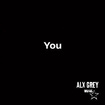 Alx Grey - You