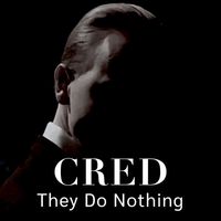 CRED - They Do Nothing
