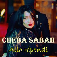 Cheba Sabah - Allo répondi