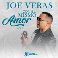 Joe Veras - Con El Mismo Amor, Vol. 2 (Remastered 2026)