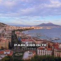 Eugenio - Parlerò di te
