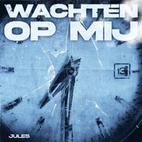 Jules - Wachten op mij (Explicit)