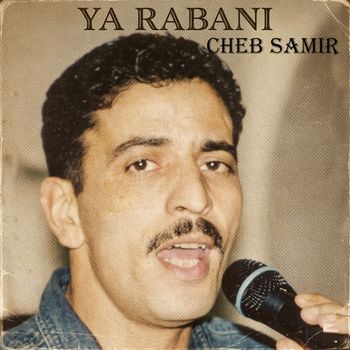 Cheb samir - YA RABANI