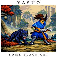 Some Black Cat - Yasuo