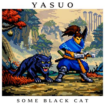 Some Black Cat - Yasuo