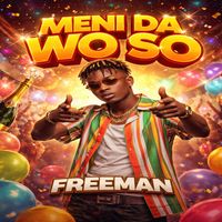 Freeman - MENI DA WO SO