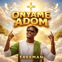 Freeman - ONYAME ADOM