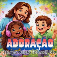 HARPA CRISTÃ INFANTIL BR - ADORAÇÃO