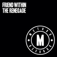 Friend Within - The Renegade