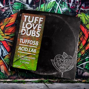Acid_Lab, Tuff Love Dubs - Carbon Based Lifeforms / Eclipse