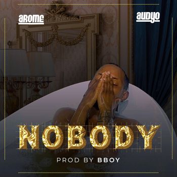Arome - Nobody