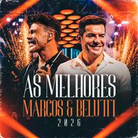 Marcos & Belutti - As Melhores Marcos & Belutti (Ao Vivo)