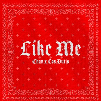 Chan - Like Me