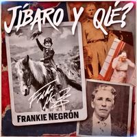 Frankie Negrón - Jibaro Y Qué