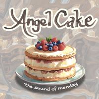 The Sound of Monday - Angel Cake