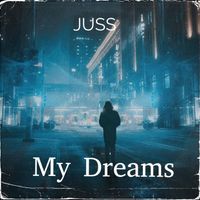 Juss - My Dreams