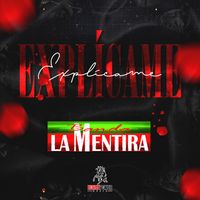 Banda La Mentira - Explicame
