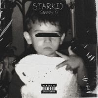 Sammy G - STARKID (Explicit)