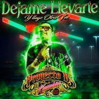PROYECTO B KUMBIA - Dejame Llevarte