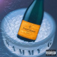 Sammy G - VEUVE CLICQUOT (Explicit)