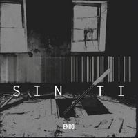 Endo - Sin Ti (Explicit)