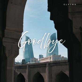 Elvina - Goodbye