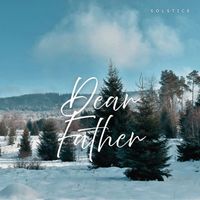 Solstice - Dear Father