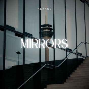 Nexxus - Mirrors