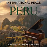 Mark Carman - International Peace - Peru