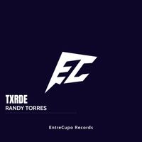 RANDY TORRES - TXRDE