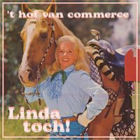 't Hof van Commerce - Linda toch!
