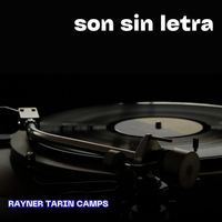 RAYNER TARIN CAMPS - Son Sin Letra