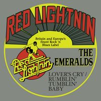 The Emeralds - Lover's Cry / Rumblin' Tumblin' Baby