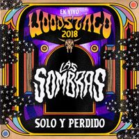 Las Sombras - Solo Y Perdido (Vivo en Woodstaco 2018)