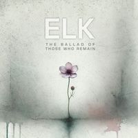 Elk - The Ballad of Those Who Remain