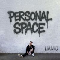 Liam C - Personal Space (Explicit)
