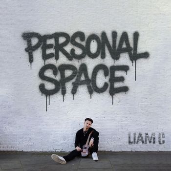 Liam C - Personal Space (Explicit)