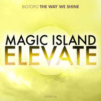 Bigtopo - The Way We Shine